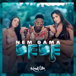 Nem Gama - Single - MC Dede Nem Gama - Single - MC Dede