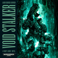 Aaron Dembski-Bowden - Void Stalker: Night Lords: Warhammer 40,000 Book 3 (Unabridged) artwork