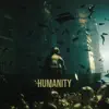 Humanity - Single album lyrics, reviews, download