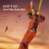 Don't Go (Fred Falke Radio Edit) - Single album lyrics, reviews, download