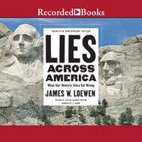 Dr. James Loewen - Lies Across America: What Our Historic Sites Get Wrong artwork