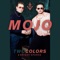 Mojo - twocolors & Bright Sparks lyrics
