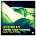 Josh Milan - Thinking About Your Body (Louie Vega Mixes) [Louie Vega Roots NYC Instrumental]