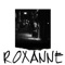 Roxanne - Big City Mike lyrics