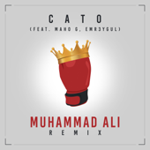 Muhammad ALI (feat. Maho G & Emr3ygul) [Remix] - Cato