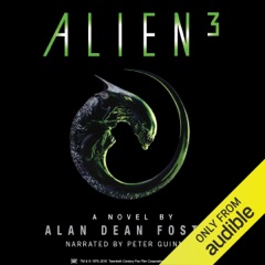 Alien 3: The Official Movie Novelization (Unabridged)