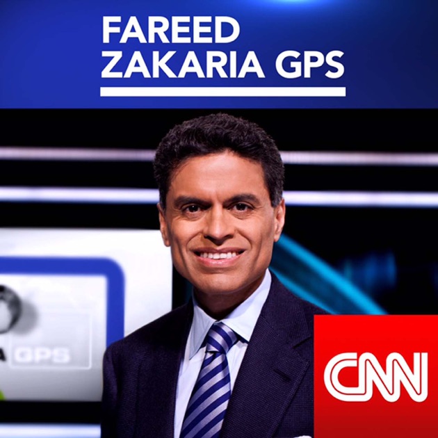 Fareed Zakaria GPS by CNN on Apple Podcasts