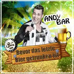 Bevor das letzte Bier getrunken ist - Single by Andy Bar album reviews, ratings, credits