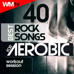 40 Best Rock Songs For Aerobic Workout Session (40 Unmixed Compilation for Fitness & Workout 135 - 150 Bpm / 32 Count - Ideal for Aerobic, Cardio Dance, Body Workout) by Various Artists album reviews, ratings, credits