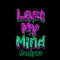 Lost My Mind (Remixes) - EP