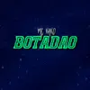 Botadão - Single album lyrics, reviews, download