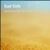 Bad Side (feat. K-Young) - Single album lyrics, reviews, download