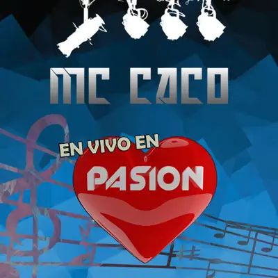 En Vivo en Pasión (En Vivo) - EP - El Mc-Caco En Vivo en Pasión (En Vivo) - EP - El Mc-Caco