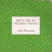 Meet Me at Velma's Grave artwork