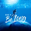 Be Long - Single