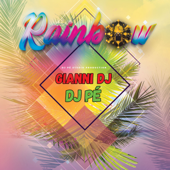 Rainbow (with DJ Pé) - Gianni Dj
