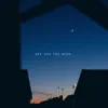 Get You the Moon - Single album lyrics, reviews, download