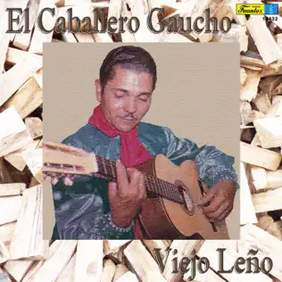 Album herunterladen El Caballero Gaucho - Viejo Leño