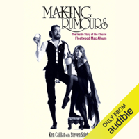 Ken Caillat & Steve Stiefel - Making Rumours: The Inside Story of the Classic Fleetwood Mac Album (Unabridged) artwork