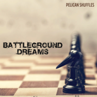 Pelican Shuffles - Battleground Dreams - EP artwork