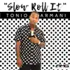 Slow Roll It - Single album lyrics, reviews, download
