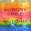 HOT CHIP: "HUNGRY CHILD", NUEVO Nº1 DE PLASTICOS Y DECIBELIOS