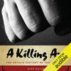 A Killing Art: The Untold History of Tae Kwon Doe (Unabridged) - Alex Gillis