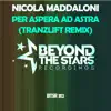 Stream & download Per Aspera Ad Astra (tranzLift Extended Remix)