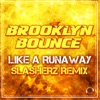 Like a Runaway (Slasherz Remix) [Remixes] - Single