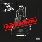 Fuck Yo Feelings (Instrumentals) artwork