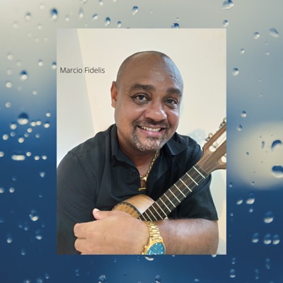 Tudo de Mim para Você Eu Vou Te Dar - Single - Marcio Fidelis