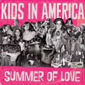 Kids In America - Summer of Love