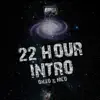22 Hours Intro - Single album lyrics, reviews, download