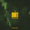 The Dirt (Younotus Remix) - Single album lyrics, reviews, download