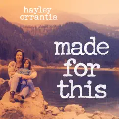Made for This - Single by Hayley Orrantia album reviews, ratings, credits