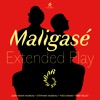 Maligasé Extended Play - EP