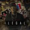 Stream & download Ilegal (feat. Liro 100, El Sicokario, El Rey Guevara, Packer Luther King, Nanoboy & Gino B) - Single