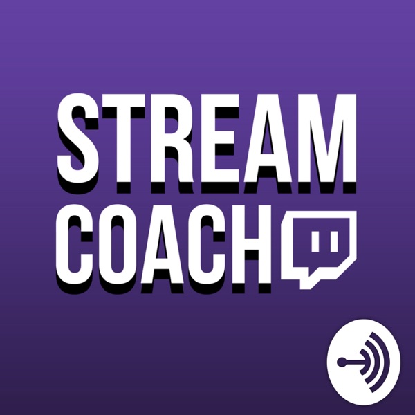 Stream Coach: Twitch Stream Tips | Partner Interviews | Pro Advice Stream Coach: Twitch Stream Tips | Partner Interviews | Pro Advice