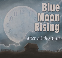 Blue Moon Rising - It Doesn't Matter Any More
