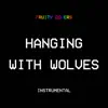 Hanging with Wolves (Instrumental) song lyrics