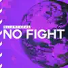 No Fight - EP album lyrics, reviews, download