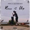 Run It Up (feat. Rich Homie Quan) - Kwesta lyrics