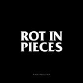 Rot In Pieces artwork