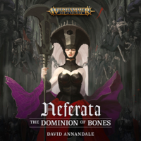 David Annandale - Neferata: The Dominion of Bones: Warhammer Age of Sigmar (Unabridged) artwork
