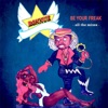 Be Your Freak: All the Mixes - EP