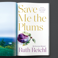 Ruth Reichl - Save Me the Plums: My Gourmet Memoir (Unabridged) artwork