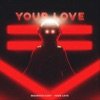 Your Love - Single