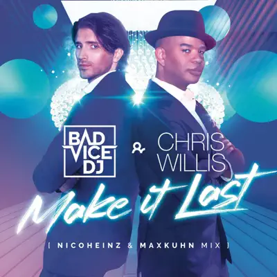 Make It Last (Nico Heinz & Max Kuhn Mix) - Single - Chris Willis