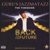 Guru's Jazzmatazz the Timebomb: Back to the Future, 2008
