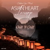 Asian Heart Lounge: Chillout Your Mind